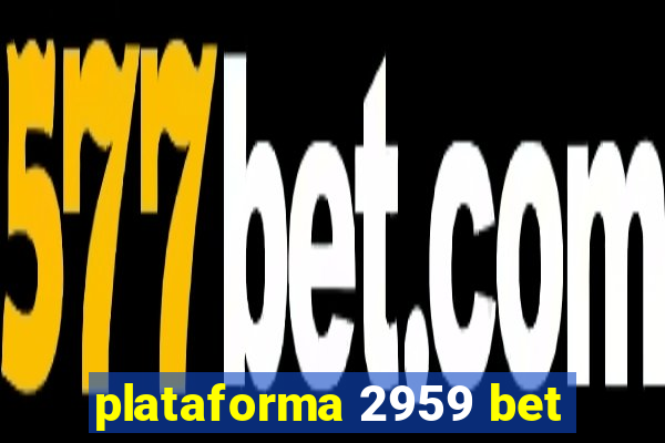 plataforma 2959 bet