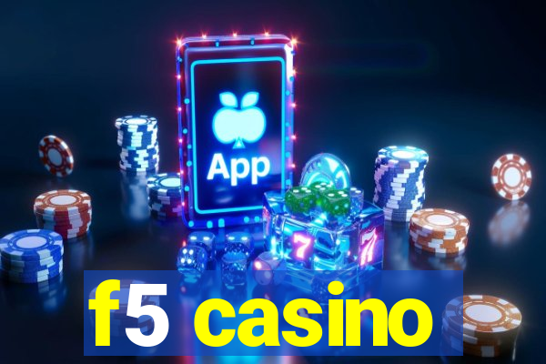 f5 casino