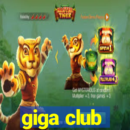 giga club