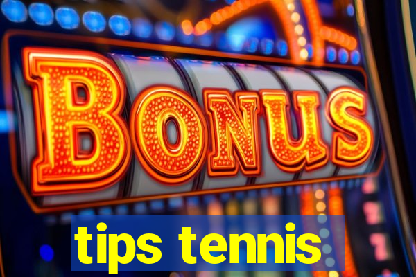 tips tennis