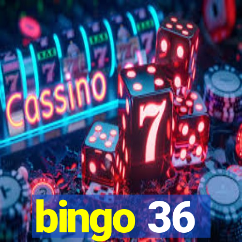 bingo 36