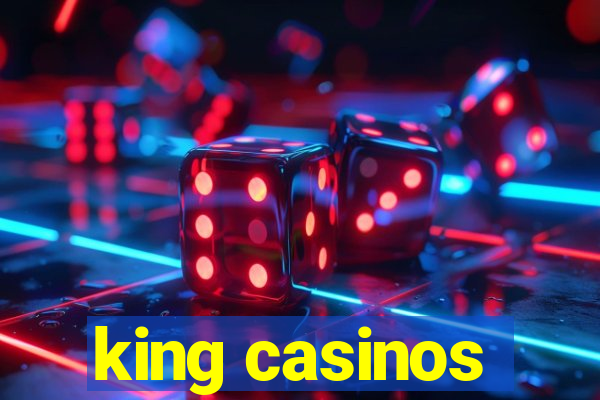 king casinos