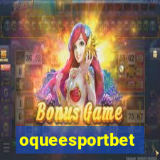 oqueesportbet