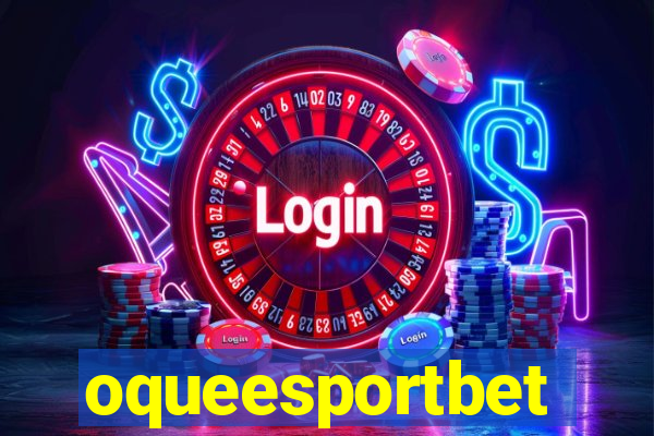 oqueesportbet