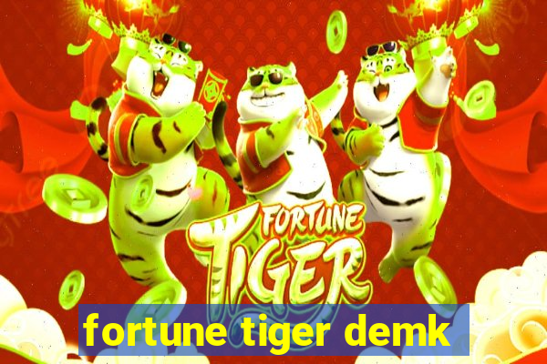 fortune tiger demk