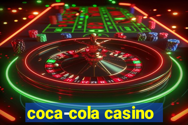 coca-cola casino