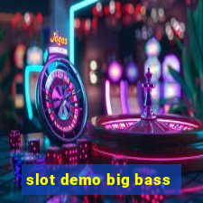 slot demo big bass