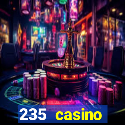 235 casino manchester opening times