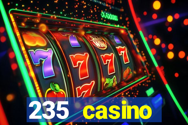 235 casino manchester opening times