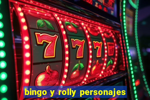 bingo y rolly personajes