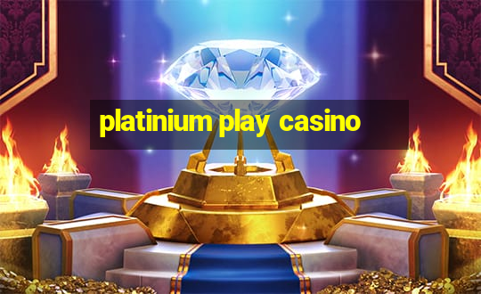 platinium play casino