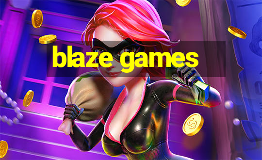 blaze games