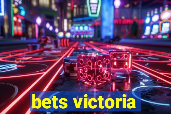 bets victoria