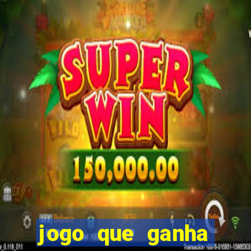 jogo que ganha dinheiro sem depósito