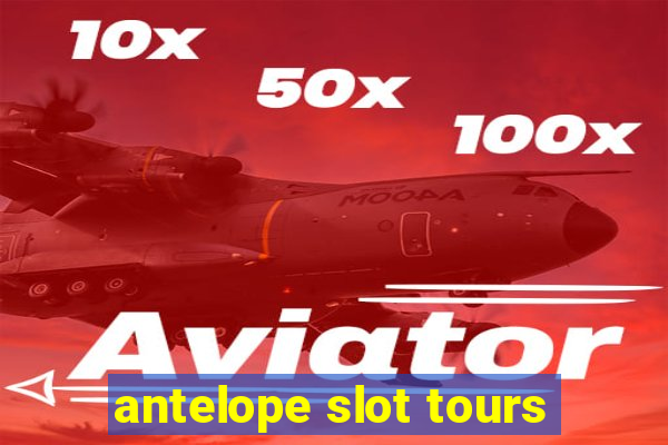 antelope slot tours