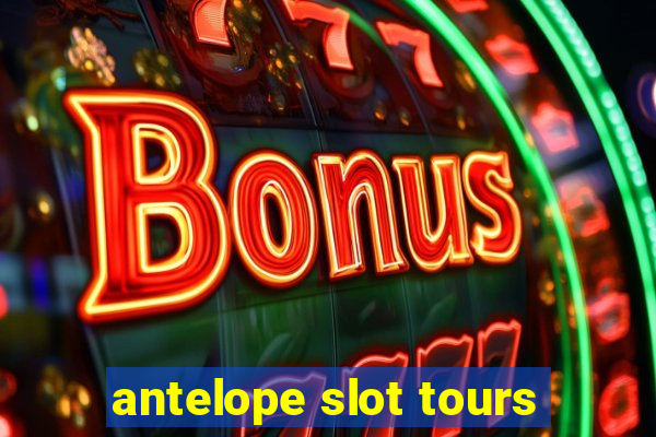 antelope slot tours