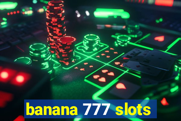 banana 777 slots