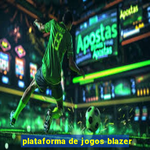 plataforma de jogos blazer