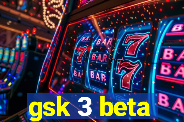 gsk 3 beta