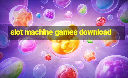 slot machine games download