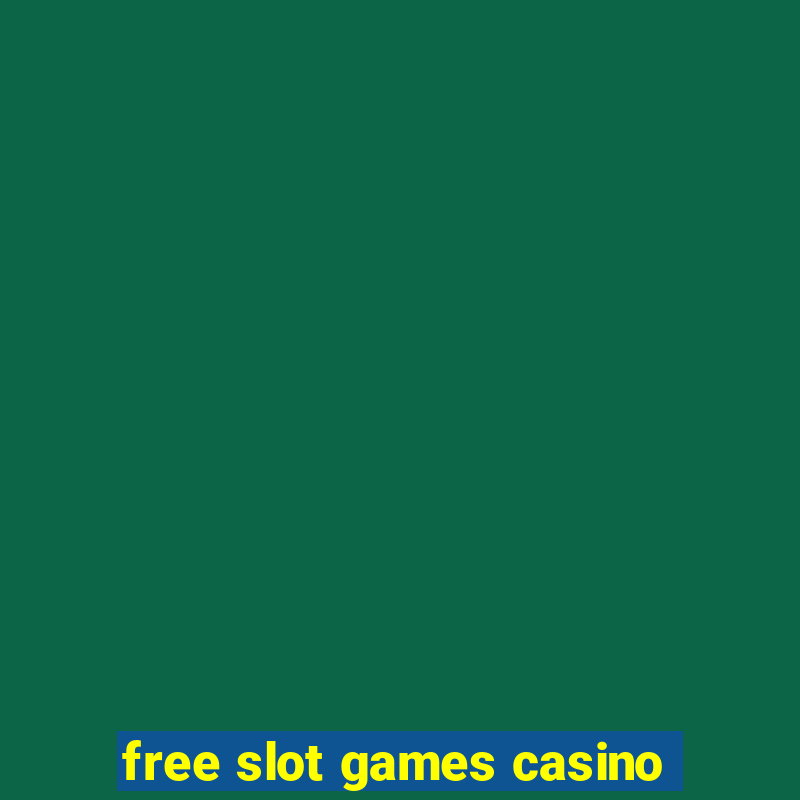 free slot games casino