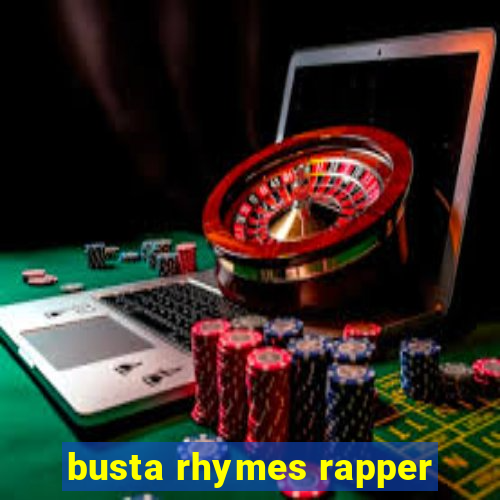 busta rhymes rapper