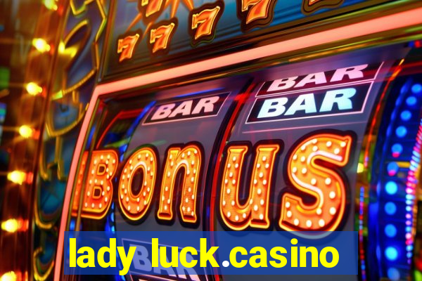 lady luck.casino