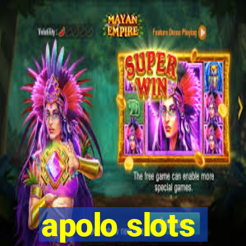 apolo slots