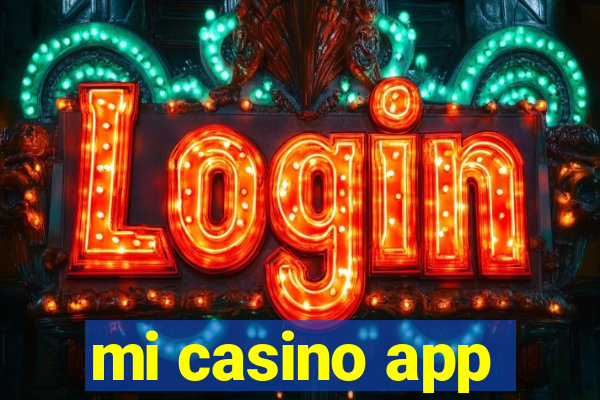 mi casino app