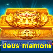 deus mamom