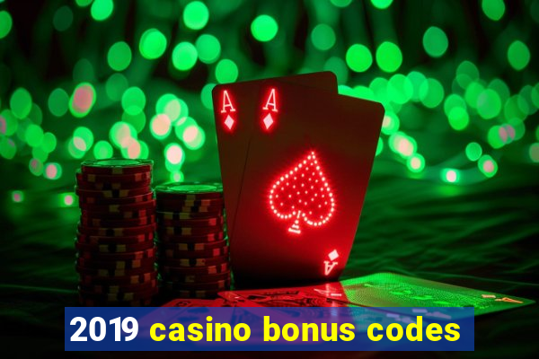 2019 casino bonus codes