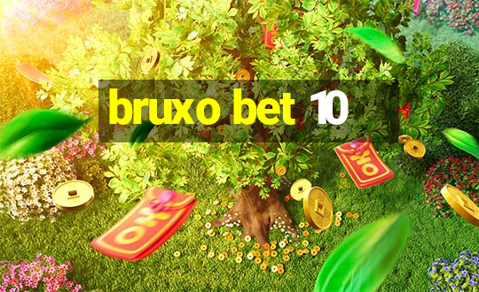 bruxo bet 10