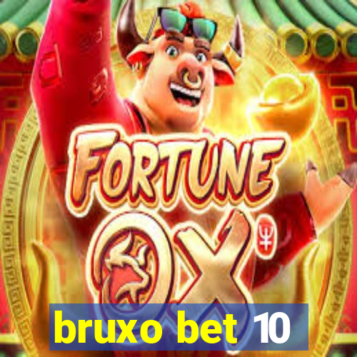 bruxo bet 10