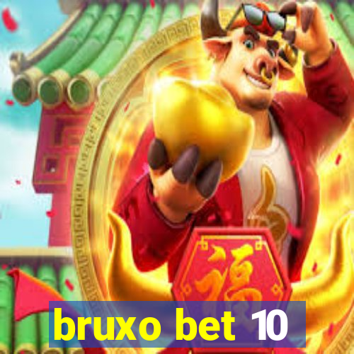 bruxo bet 10