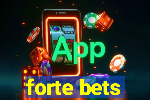 forte bets