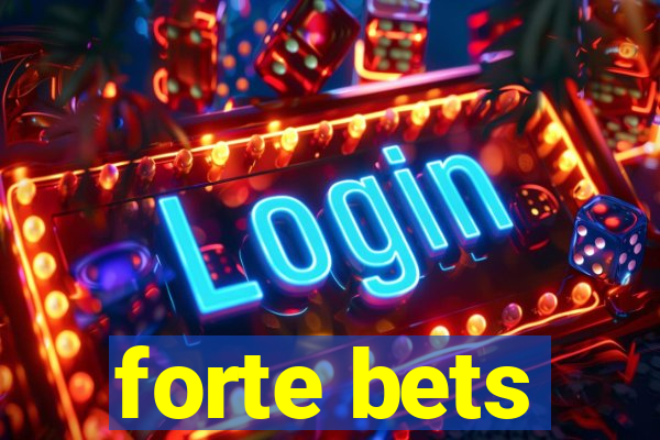 forte bets