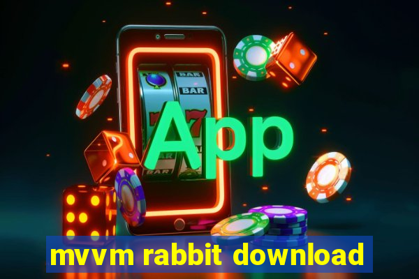 mvvm rabbit download