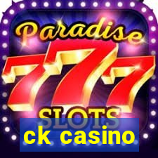 ck casino