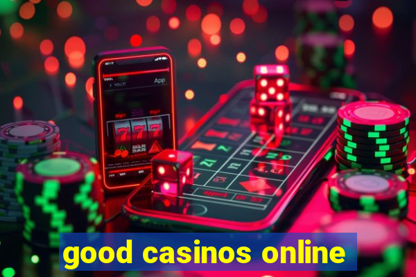 good casinos online