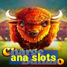 ana slots