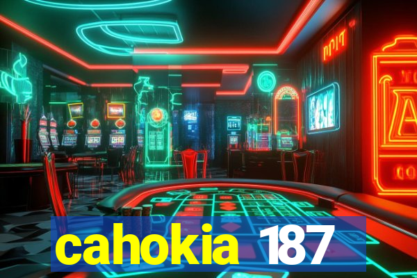 cahokia 187