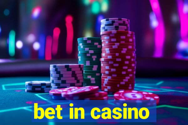 bet in casino