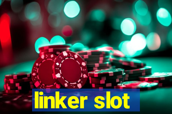 linker slot