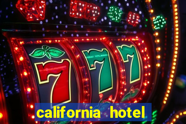 california hotel and casino