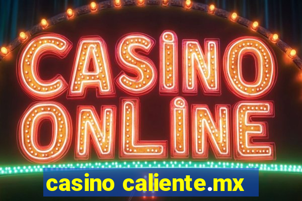 casino caliente.mx