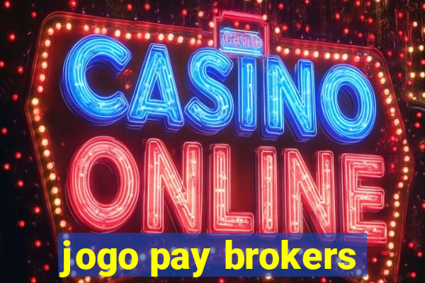 jogo pay brokers