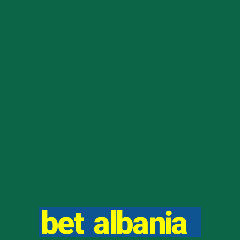 bet albania