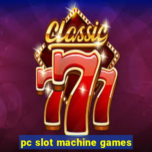 pc slot machine games