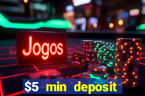 $5 min deposit casino australia