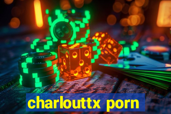 charlouttx porn